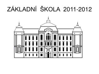 ZÁKLADNÍ ŠKOLA 2011-2012
