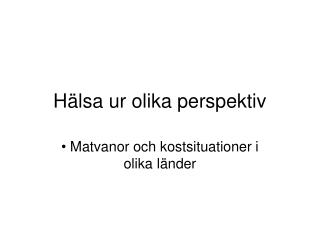 Hälsa ur olika perspektiv