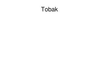 Tobak