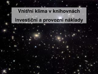 Vnit řní klima v knihovnách investiční a provozní náklady