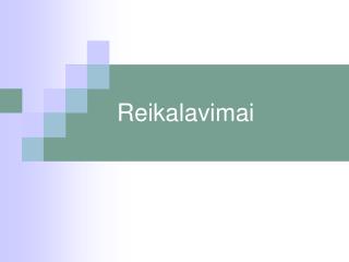 Reikalavimai