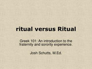 ritual versus Ritual