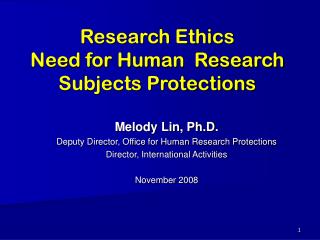 Research Ethics Need for Human Research Subjects Protections