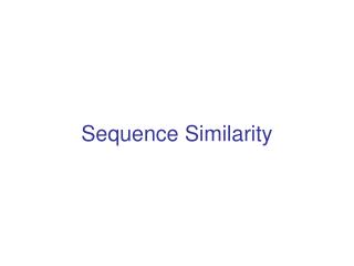 Sequence Similarity