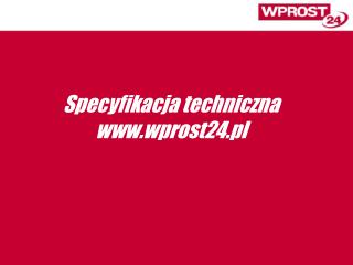 Specyfikacja techniczna wprost24.pl