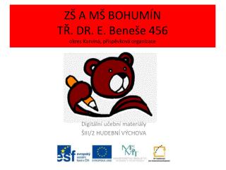 ZŠ A MŠ BOHUMÍN TŘ. DR. E. Beneše 456 okres Karviná, příspěvková organizace