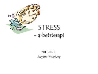 STRESS - arbetsterapi