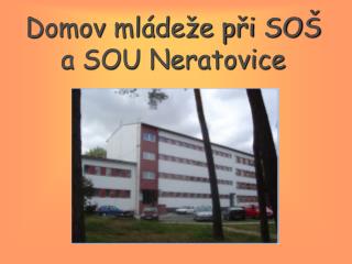 Domov mládeže při SOŠ a SOU Neratovice