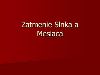 Zatmenie Slnka a Mesiaca