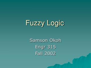 Fuzzy Logic