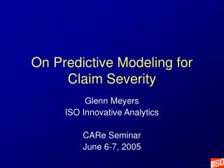 On Predictive Modeling for Claim Severity