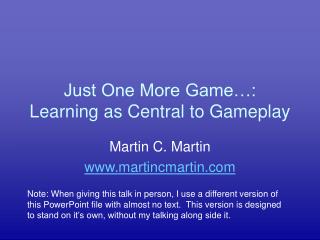 Just One More Game…: Learning as Central to Gameplay