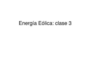 Energía Eólica: clase 3