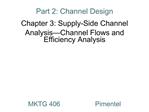 Part 2: Channel Design  Chapter 3: Supply-Side Channel Analysis Channel Flows and Efficiency Analysis