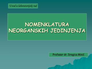 NOMENKLATURA NEORGANSKIH JEDINJENJA