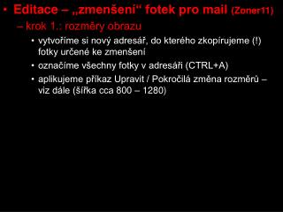 Editace – „zmenšení“ fotek pro mail (Zoner11) krok 1.: rozměry obrazu