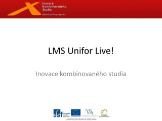 LMS Unifor Live!