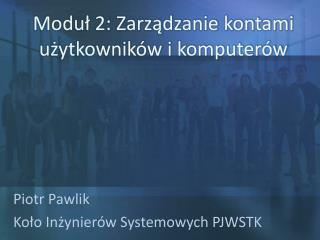 Moduł 2: Zarządzanie kontami użytkowników i komputerów