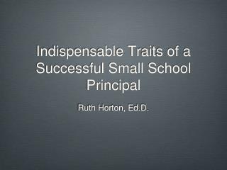 Indispensable Traits of a Successful Small School Principal