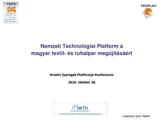 Nemzeti Technológiai Platform a magyar textil- és ruhaipar megújításáért