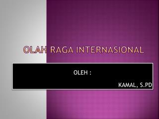 OLAH RAGA INTERNASIONAL