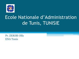 Ecole Nationale d’Administration de Tunis, TUNISIE