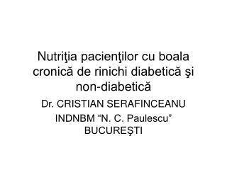 Nutri ţia pacienţilor cu boala cronică de rinichi diabetică şi non-diabetică