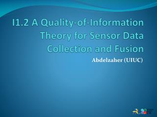 I1.2 A Quality-of-Information Theory for Sensor Data Collection and Fusion