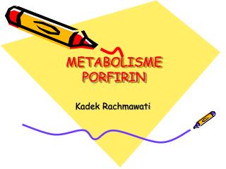 METABOLISME PORFIRIN