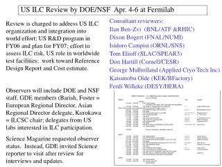 US ILC Review by DOE/NSF Apr. 4-6 at Fermilab