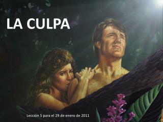 LA CULPA