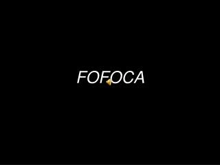 FOFOCA