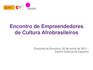 Encontro de Empreendedores de Cultura Afrobrasileiros