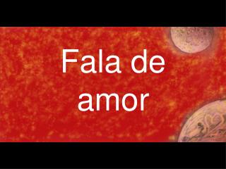 Fala de amor