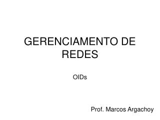 GERENCIAMENTO DE REDES OIDs