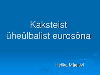 Kaksteist üheülbalist eurosõna