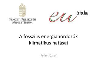 A fosszilis energiahordozók klimatikus hatásai