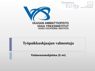 Työpaikkaohjaajan valmentaja