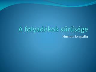 A folyadékok sűrűsége