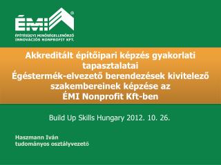 Build Up Skills Hungary 2012. 10. 26.