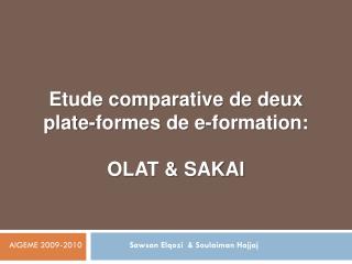 Etude comparative de deux plate-formes de e-formation: OLAT &amp; SAKAI