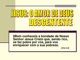 JESUS: O AMOR DE DEUS