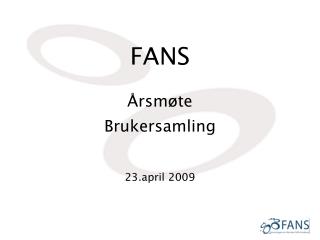 FANS Årsmøte Brukersamling