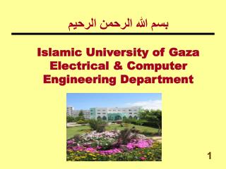 بسم الله الرحمن الرحيم Islamic University of Gaza Electrical &amp; Computer Engineering Department
