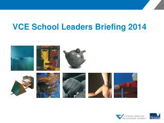 VCE School Leaders Briefing 2014