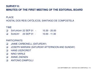 SURVEY II: MINUTES OF THE FIRST MEETING OF THE EDITORIAL BOARD