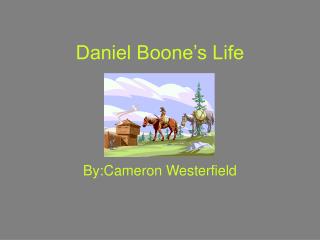 Daniel Boone’s Life