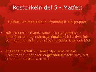 Kostcirkeln del 5 - Matfett