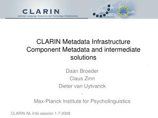 CLARIN Metadata Infrastructure Component Metadata and intermediate solutions