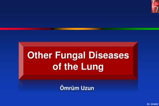 Other Fungal Diseases of the Lung